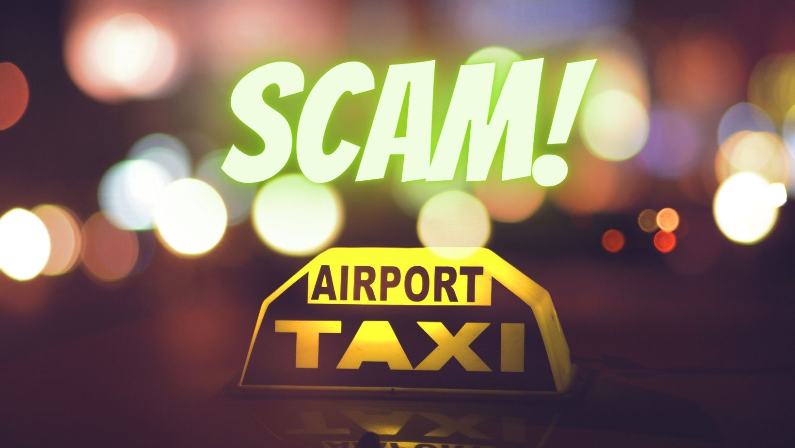 Airport Taxi Scam